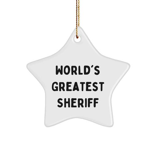Funny Sheriff Star Ornament, Gifts from Friends for World's Greatest Sheriff, Christmas Unique Sheriff Gifts - Image 1