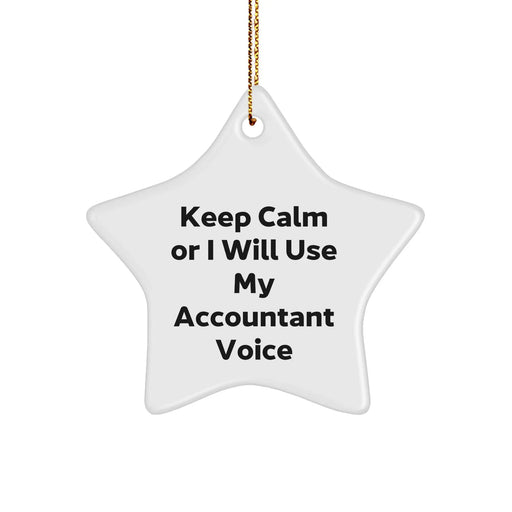 Funny Accountant Gifts for Him from Friends, 'Keep Calm Or I Will Use My Accountant Voice' Star Ornament, Christmas Unique Gifts for Men - Image 1