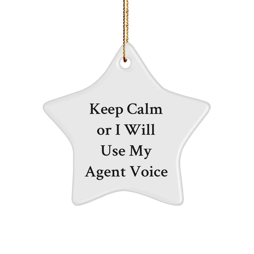 Funny Agent Star Ornament, Keep Calm or I'll Use My Agent Voice, Gifts from Friends, for Agent Lovers, White Star Shaped, Christmas Decorations - Image 1