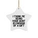 Funny Aunt Gifts for Christmas, Star Ornament with 'I Think Me Being Your Aunt Is Enough Of A Gift' Quote, Gifts from Family - Image 1