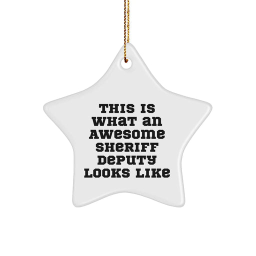Funny Sheriff Deputy Gifts, 'This Is What An Awesome Sheriff Deputy Looks Like' Star Ornament, Christmas Unique Gifts from Friends, Family, Coworkers - Image 1