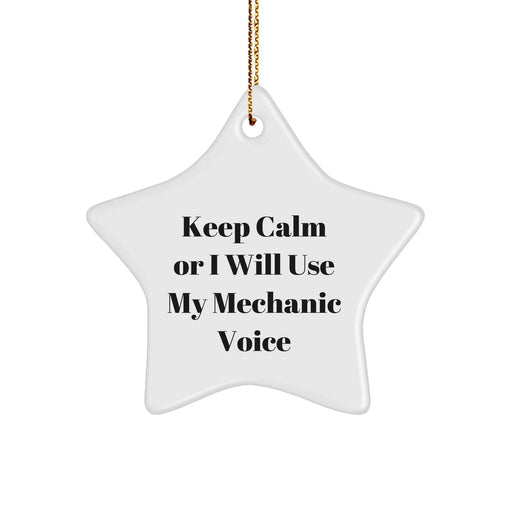 Funny Mechanic Gifts from Friends for Men - Keep Calm Star Ornament, White, 3.25" Tall, MDF, High-Gloss Finish, Perfect for Christmas - Image 1
