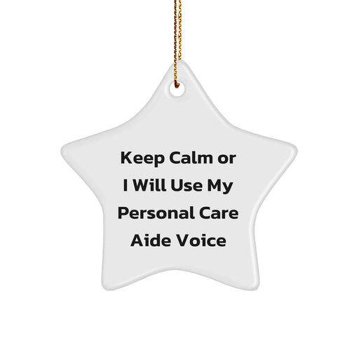 Funny Christmas Unique Gifts from Friends, Personal Care Aide Humor Star Ornament, Keep Calm or I Will Use My Voice Gifts for Coworkers - Image 1