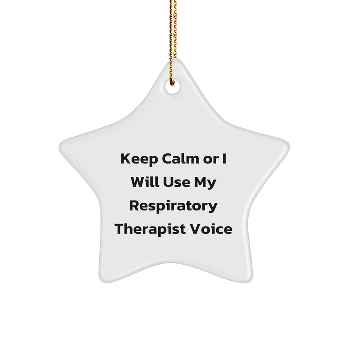 Funny Respiratory Therapist Gifts from Friends - Star Ornament for Christmas - 'Keep Calm Or I Will Use My Respiratory Therapist Voice' Inspiration - Image 1