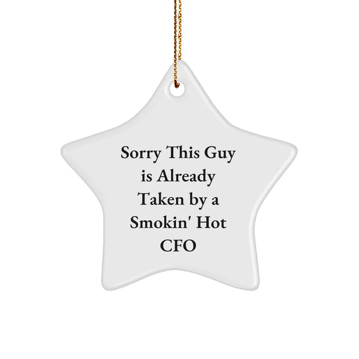 Funny CFO Gifts, Sorry This Guy Is Already Taken By A Smokin' Hot CFO Christmas Star Ornament, Gifts from Men to CFO, CFO Office Decor - Image 1