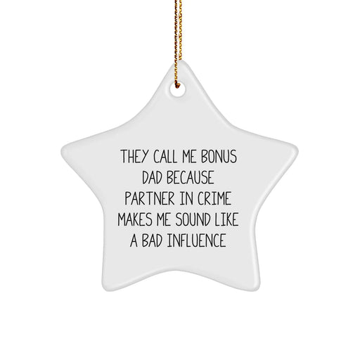 Funny Quote Bonus Dad Star Ornament Gifts from Men to Bonus Dad Christmas - Image 1