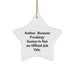 Author's Inspiration Gifts from Friends, Unique Star Ornament with Funny Quote, Christmas Unique Gift for Author, 'Because Freaking' genius Is Not An Official Job Title.' - Image 1