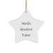 Funny Trainer Gifts, World's Greatest Trainer Star Ornament, Christmas Unique Gifts from Men to Women, Friends, and Family - Image 1