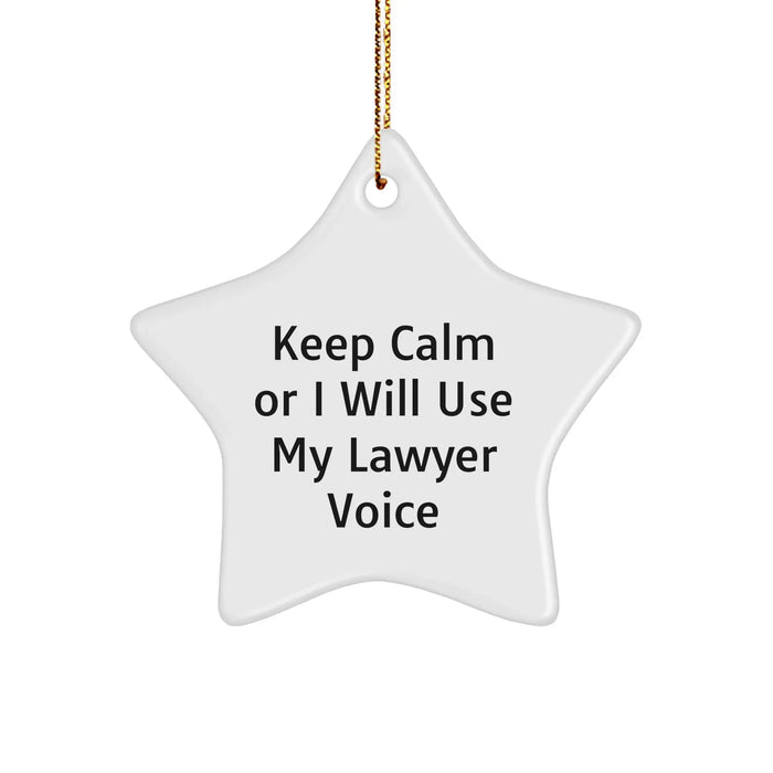 Funny Lawyer Gifts, 'Keep Calm Or I Will Use My Lawyer Voice' Star Ornament, Gifts from Men to Women, Friends, Coworkers, Family for Christmas - Image 1