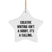 Creative Writing Inspiration Star Ornament, Gifts from Family to Creative Writing Friends, Inspirational Quote, Christmas Unique Gifts - Image 1