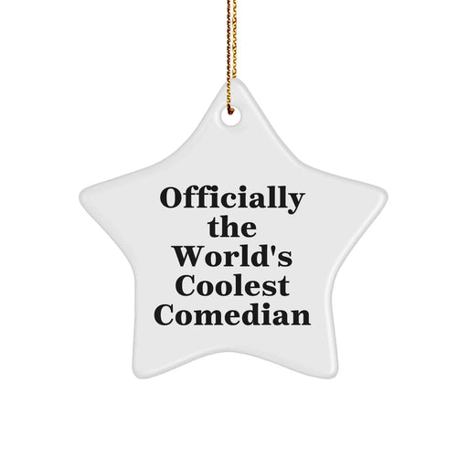 Funny Comedian Gifts from Men to Friends 'Officially The World's Coolest Comedian' Star Ornament for Christmas - Image 1