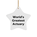 World's Greatest Actuary, Actuary Star Ornament, Funny Christmas Unique Gift for Actuary, Gifts from Friends, Gifts for Actuary - Image 1