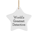World's Greatest Detective Gifts, Funny Star Ornament for Christmas, Gifts from Family to Detective Friends - Image 1