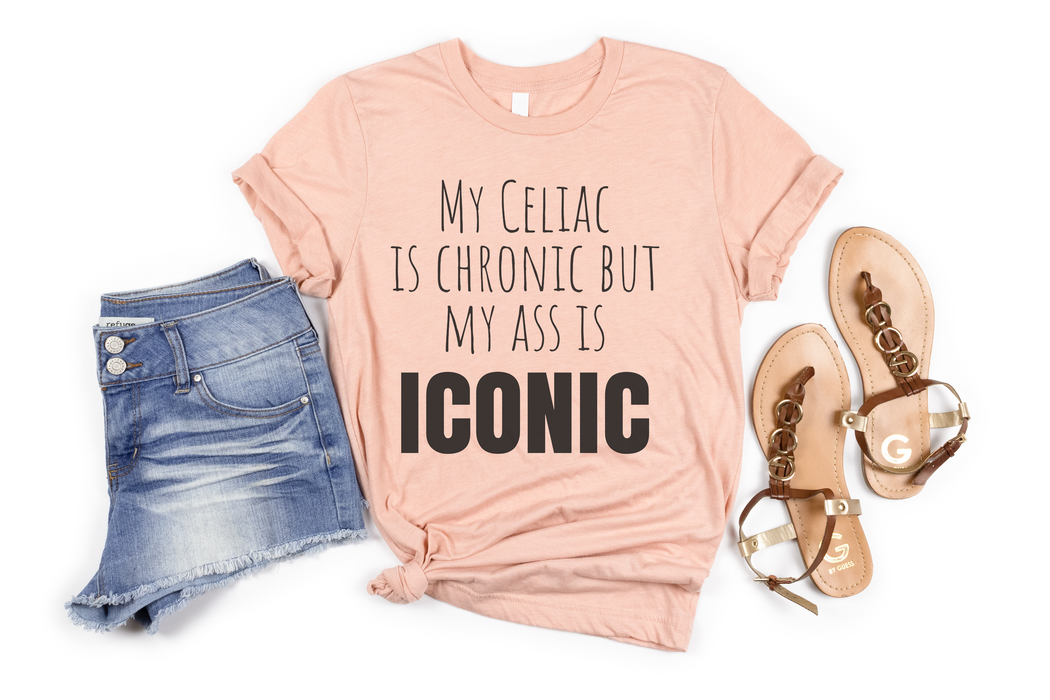 Celiac Disease Shirt, Celiac Awareness, Funny Celiac Gift, My Celiac is Chronic but My Ass is Iconic, Gift for Someone with Celiac