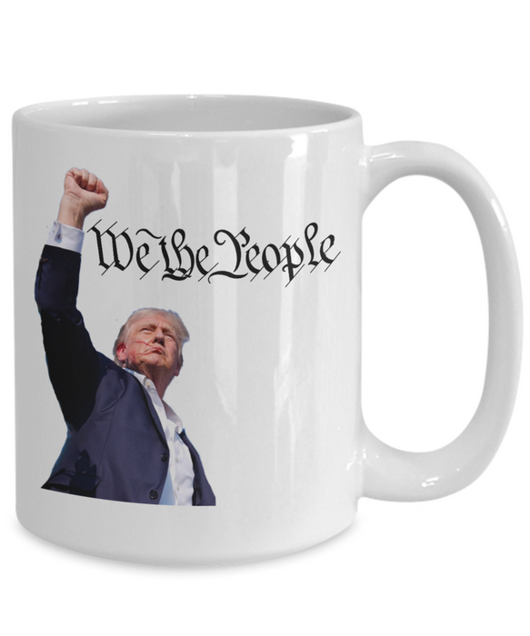 Trump We The People Coffee Mug, Trump Fight, Fight, Fight!, Trump 2024, Gift for Republican, Trump Gift, USA Constitution, Bad Ass