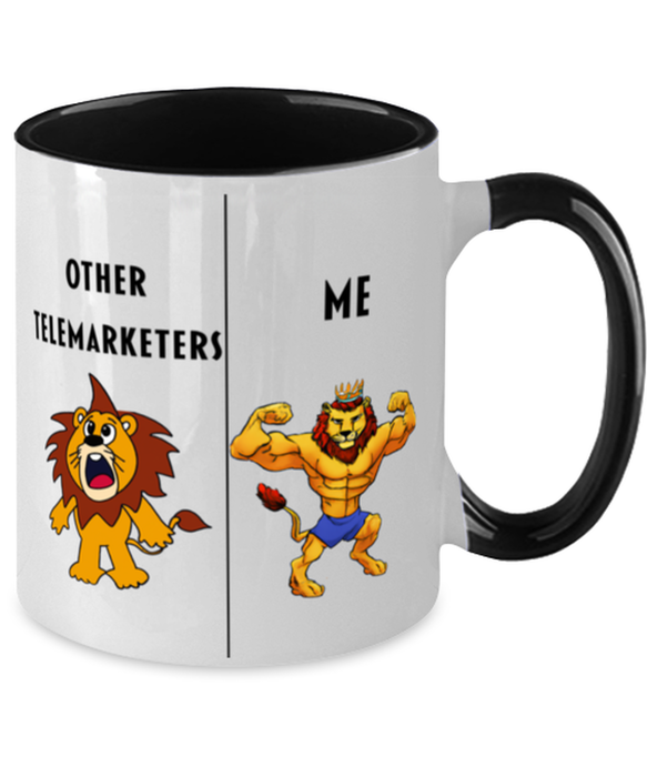 Gift for Telemarketer,Funny Telemarketer Coffee Mug, Gag Gift for Telemarketer, Unique Gift for Telemarketer, Cheap, Perfect, Amazing, Awesome Lion Black Two Tone