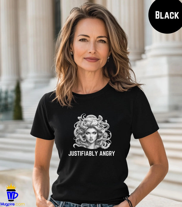 Justifiably Angry, Medusa T-Shirt, Greek Mythology Tee for Feminist Rage, Female Empowerment, Anti-Trump Tee Shirt, Democracy, Resistance