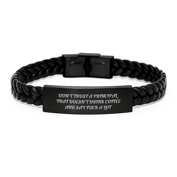 Funny Principal Gifts from Friends, Unique Interlaced Leather Bracelet for Men, Say 'Don't Trust A Principal That Doesn't Drink Coffee And Say F--k A Lot' Valentine's Unique Gifts - Image 1