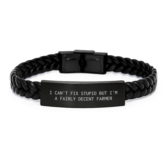 Funny Farmer Gifts for Men, I Can't Fix Stupid But I'm A Fairly Decent Farmer, Leather Interlaced Bracelet Valentine's Unique Gifts from Husband - Image 1