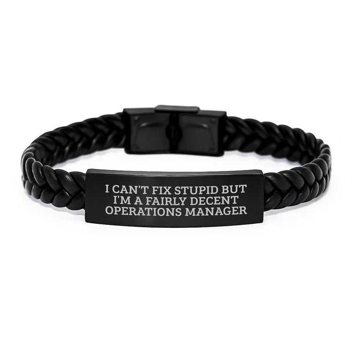 Funny Operations Manager Gifts for Men Women Friends Coworkers Family - I Can't Fix Stupid But I'm A Fairly Decent Operations Manager Interlaced Leather Bracelet Christmas Unique Gifts - Image 1