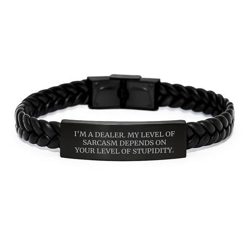 Funny Dealer Gift Interlaced Leather Bracelet for Men and Women on Valentine's - Show Your Level of Sarcasm with a Smile - Image 1