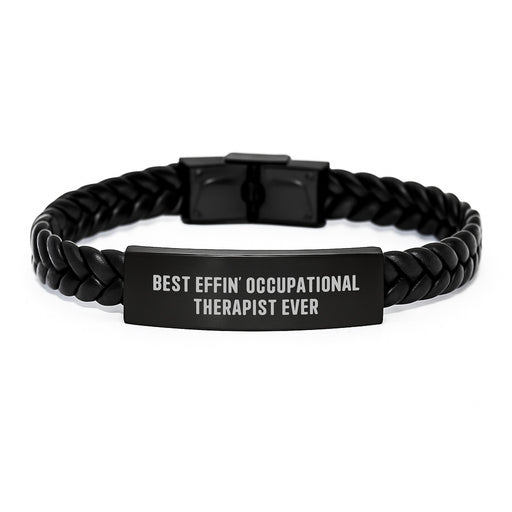 Funny Occupational Therapist Gifts for Men, Women, or Coworkers - Best Effin' Occupational Therapist Ever Interlaced Leather Bracelet for Mother's Day Unique Gifts from Family, Friends - Image 1