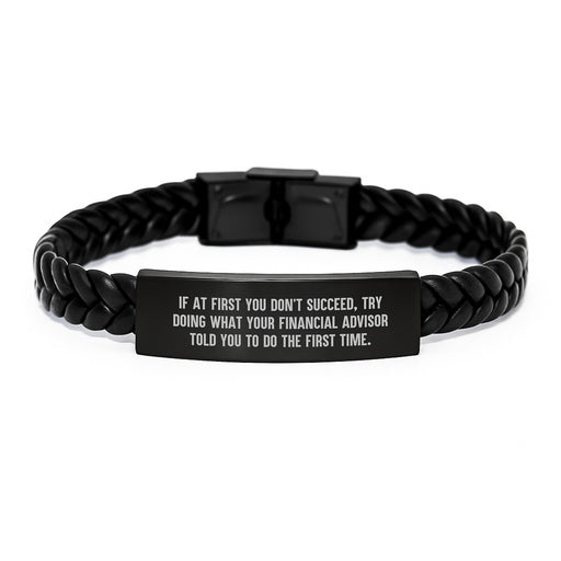 Funny Financial Advisor Quote Interlaced Leather Bracelet, Gifts from Men, Unique Mother's Day Unique Gifts for Women Financial Advisor - Image 1