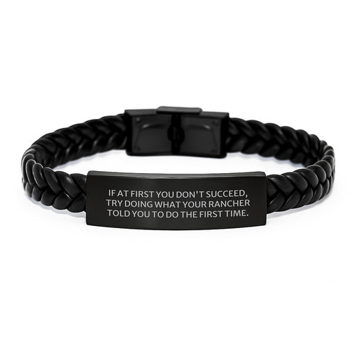 Funny Rancher Gifts for Men, Women, Friends, or Family - Interlaced Leather Bracelet with Funny Quote - Gifts from Mom, Dad, or Coworkers - Great for Graduation Unique Gifts - Image 1