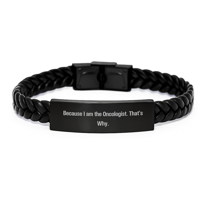 Oncologist Gifts for Men, Women, or Friends - Interlaced Leather Bracelet Because 'I Am The Oncologist, That's Why.' - Image 1
