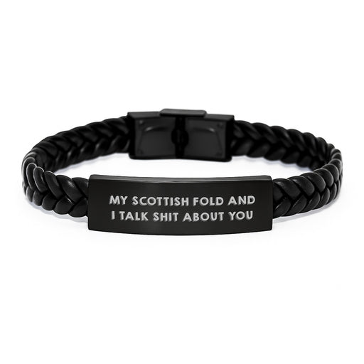 Funny Scottish Fold Cat Gifts from Men for Birthday, Interlaced Leather Bracelet Quirky Quote 'My Scottish Fold And I Talk Shit About You' - Image 1