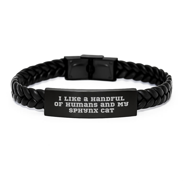 Funny Sphynx Cat Gifts for Men, Women, Family, Friends - Interlaced Leather Bracelet with Quote 'I Like A Handful Of Humans And My Sphynx Cat' - Graduation Unique Gifts from Friends to Family - Image 1