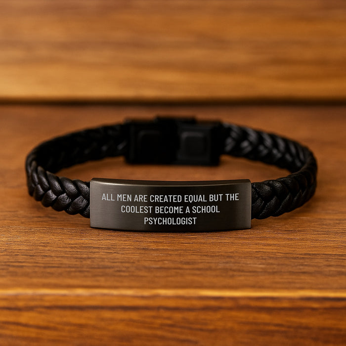 Funny School Psychologist Gifts from Men - All Men Are Created Equal But The Coolest Become A School Psychologist Interlaced Leather Bracelet, Birthday Unique Gifts for School Psychologists - Image 2