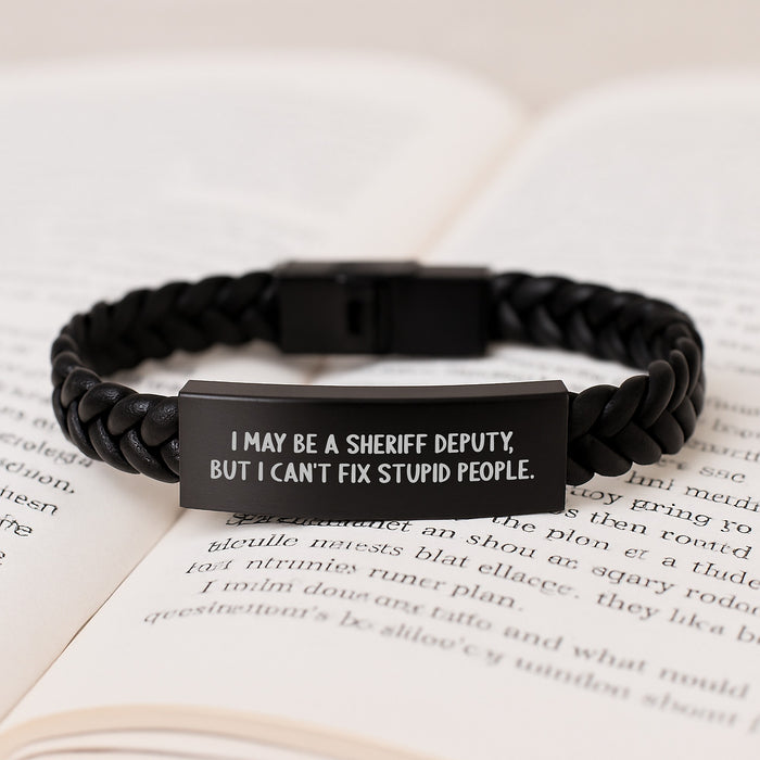 Funny Sheriff Deputy Gifts for Men - Interlaced Leather Bracelet with 'I May Be A Sheriff Deputy, But I Can't Fix Stupid People.' Quote, Perfect for Christmas Unique Gifts from Friends to Family - Image 3