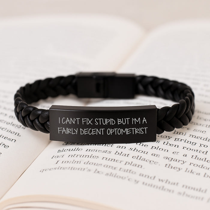 Funny Optometrist Gifts for Him and Her Valentine's Unique Interlaced Leather Bracelet, 'I Can't Fix Stupid But I'm A Fairly Decent Optometrist' Stainless Steel PU Leather Wristband from Friends - Image 3