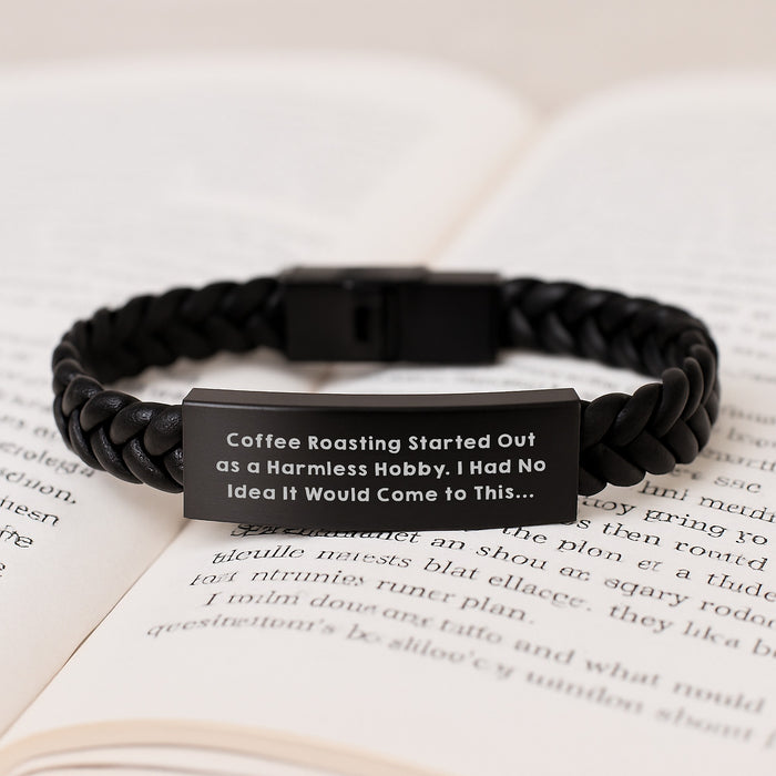 Funny Coffee Roasting Gifts from Friends for Graduation Unique Interlaced Leather Bracelet, Coffee Roasting Lover, Started Out As A Harmless Hobby Gifts for Men, Women, Coworkers, Family - Image 3