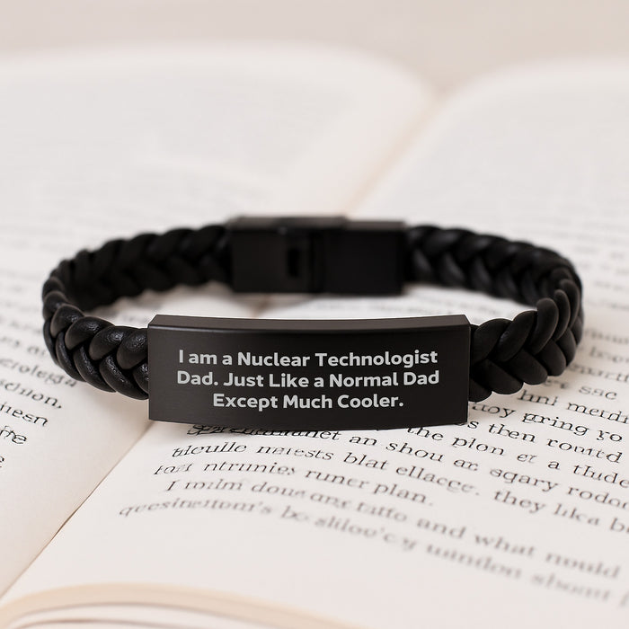 Gifts from Friends to Nuclear Technologist Dad Unique Interlaced Leather Bracelet for Graduation - 'I Am A Nuclear Technologist Dad. Just Like A Normal Dad Except Much Cooler.' - Image 3