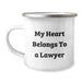Funny Lawyer Gifts from Friends - 'My Heart Belongs To A Lawyer' Camping Mug for Lawyer Birthday Unique Gifts - Image 1
