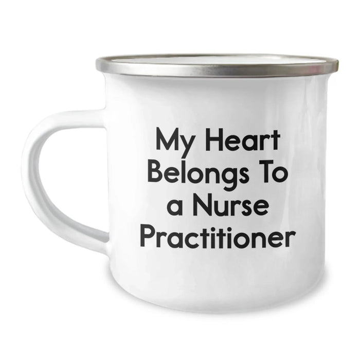Nurse Practitioner Gifts Funny Camping Mug, Gifts from Friends for a Nurse Practitioner, Birthday Unique Gifts, Personalized Mug with 'My Heart Belongs To A Nurse Practitioner' - Image 1