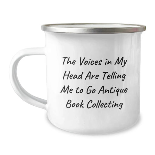 Funny Antique Book Collecting Gifts for Men - The Voices In My Head Are Telling Me To Go Antique Book Collecting, Birthday Unique Gifts, Stainless Steel Camping Mug - Image 1
