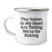 Funny Baking Camping Mug for Friends - Gifts from Family - Birthday Unique Gifts for Baking Enthusiasts - The Voices In My Head Are Telling Me To Go Baking - Image 1