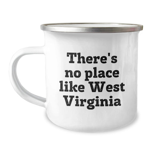 West Virginia Camping Mug - Funny Quote for Birthday Unique Gifts from Friends to Family, 'There's No Place Like West Virginia' Printed on a 12 oz Stainless Steel Cup with Enamel Finish - Image 1
