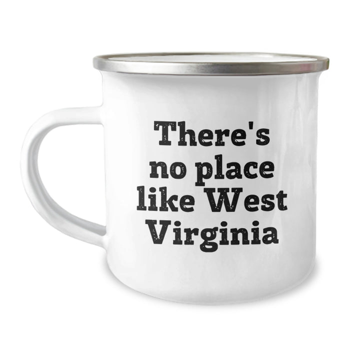 West Virginia Camping Mug - Funny Quote for Birthday Unique Gifts from Friends to Family, 'There's No Place Like West Virginia' Printed on a 12 oz Stainless Steel Cup with Enamel Finish - Image 1