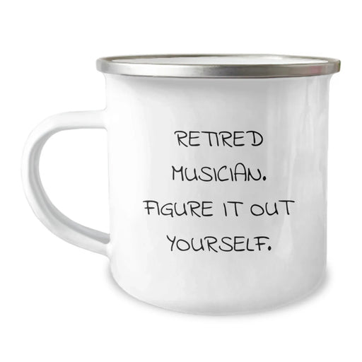 Funny Musician Gifts, Retired Musician Figure It Out Yourself Camping Mug, Unique Birthday Unique Gifts from Friends to Musician - Image 1