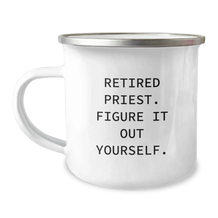 Funny Priest Gifts for Men from Friends and Family - 'Retired Priest. Figure It Out Yourself.' Camping Mug, Perfect for Graduation - Image 1
