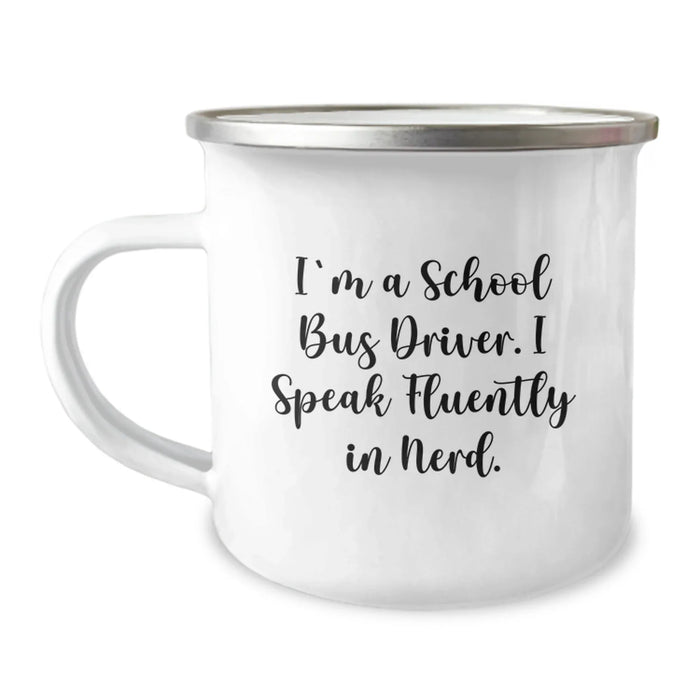 Funny School Bus Driver Gifts from Friends - 'I Speak Fluently In genius.' Camping Mug for Men, Unique Christmas Memorable Presents for School Bus Driver, Enamel Stainless Steel Mugs - Image 1