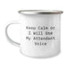 Funny Attendant Camping Mug, Gifts from Friends, 'Keep Calm Or I Will Use My Attendant Voice' for Attendant Enthusiasts, Birthday Unique Gifts, Camping Mug, Attendant Gifts - Image 1