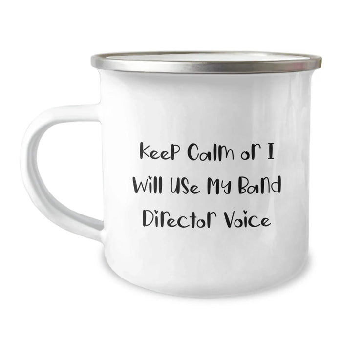 Funny Band Director Gifts from Men for Valentine's Unique Camping Mugs - 'Keep Calm Or I Will Use My Band Director Voice' - 12 oz Stainless Steel Enamel Finish - Image 1