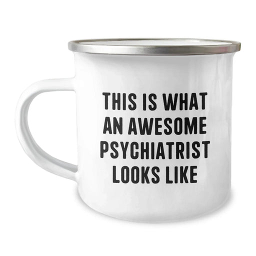Funny Psychiatrist Gifts, Awesome Birthday Camping Mug for Psychiatrist Friends, This Is What An Awesome Psychiatrist Looks Like - Image 1