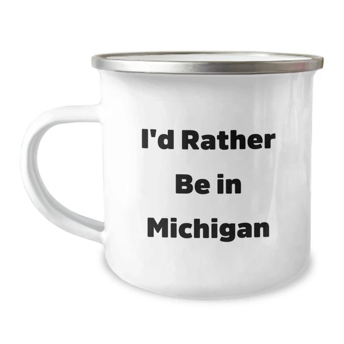 Funny Michigan Gifts for Men, Women, and Friends - I'd Rather Be In Michigan Camping Mug - Gifts from Family and Friends for Christmas - Image 1