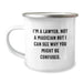 Funny Lawyer Gifts - I'm A Lawyer. Not A Magician But I Can See Why You Might Be Confused. Unique Christmas Unique Gifts for Lawyer Friends - Image 1